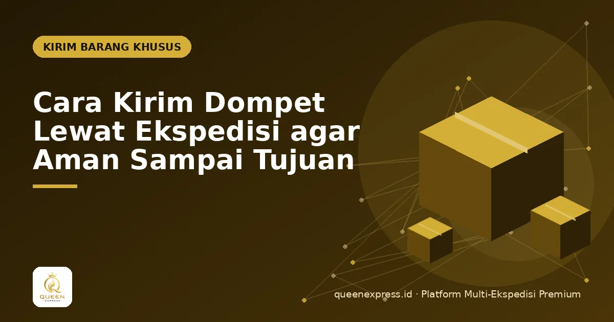 Cara Kirim Dompet Lewat Ekspedisi agar Aman Sampai Tujuan
