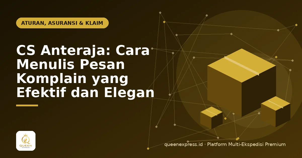 CS Anteraja: Cara Menulis Pesan Komplain yang Efektif dan Elegan