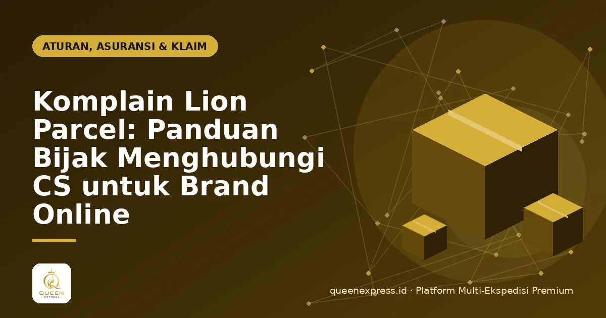 Komplain Lion Parcel: Panduan Bijak Menghubungi CS untuk Brand Online