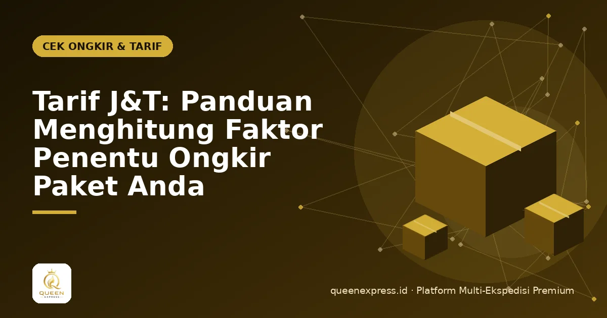 Tarif J&T: Panduan Menghitung Faktor Penentu Ongkir Paket Anda