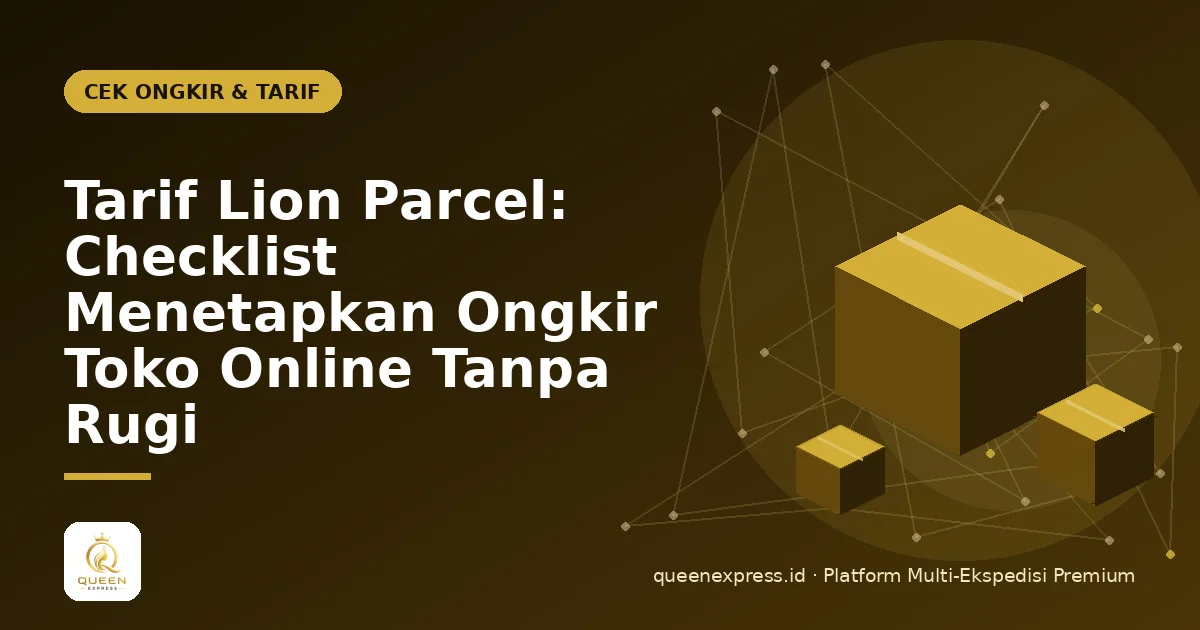 Tarif Lion Parcel: Checklist Menetapkan Ongkir Toko Online Tanpa Rugi